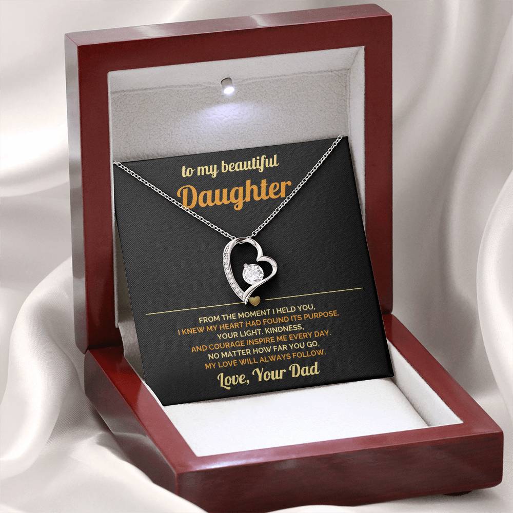To My Daughter - My Love will Always Follow - Forever Love Necklace