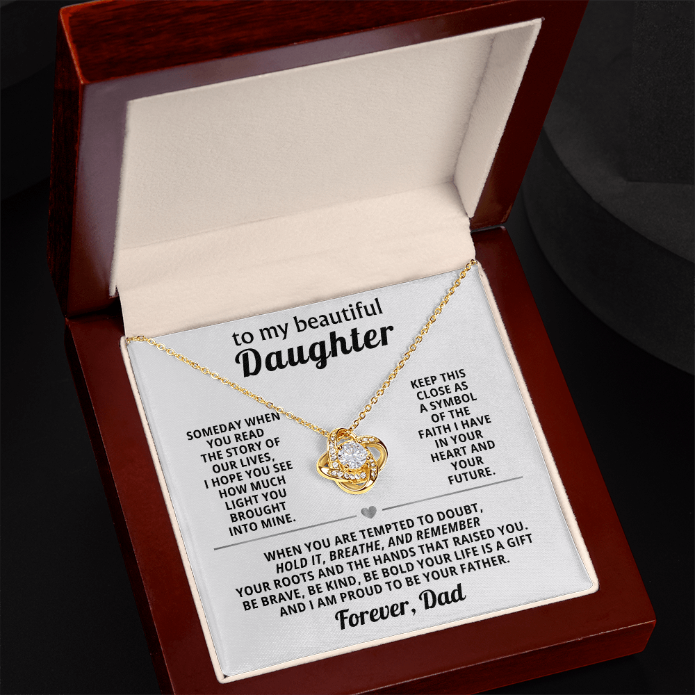 To my Daughter - I am Proud to be your Father - Love Knot Necklace