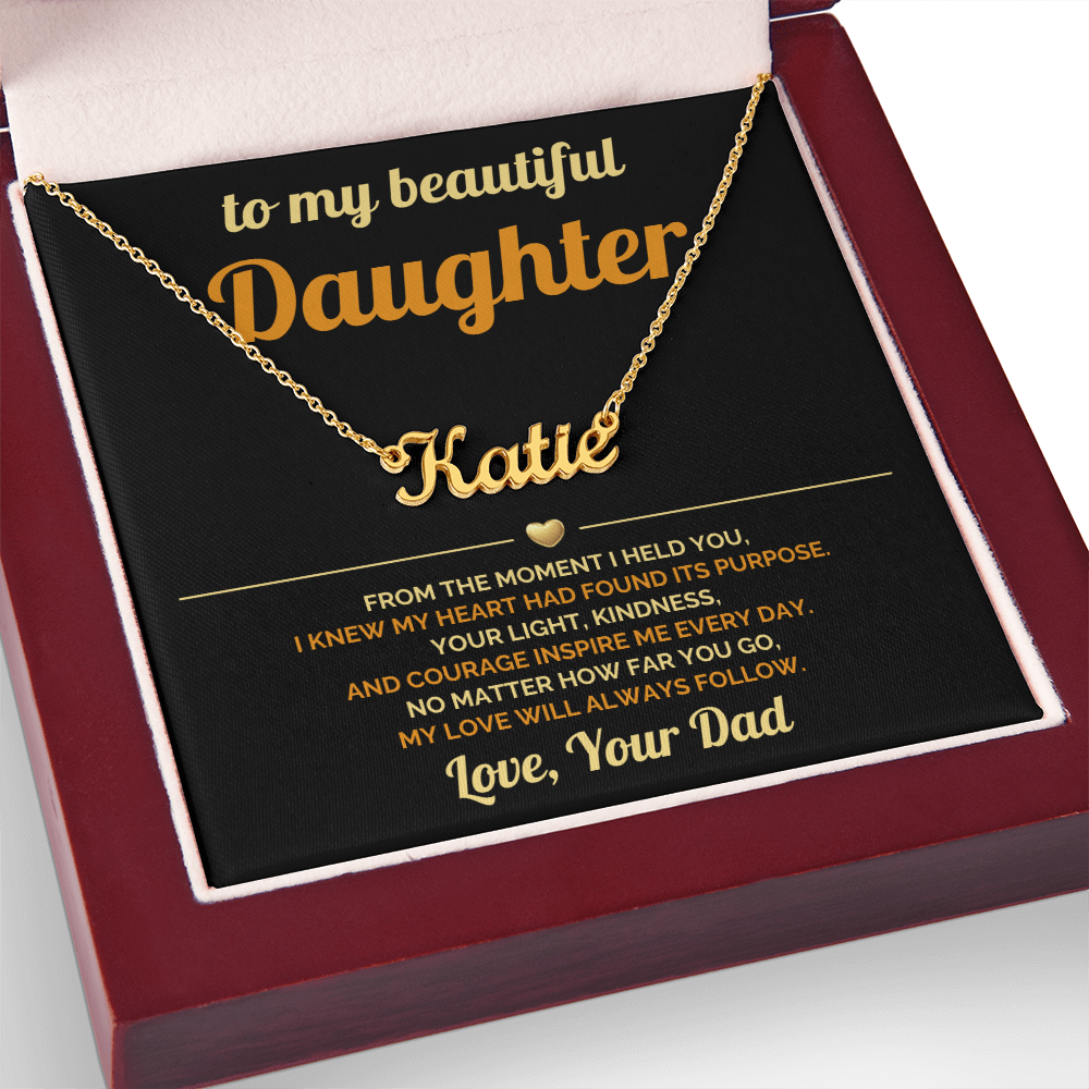 To My Daughter - My Love will Always Follow - Custom Name Necklace