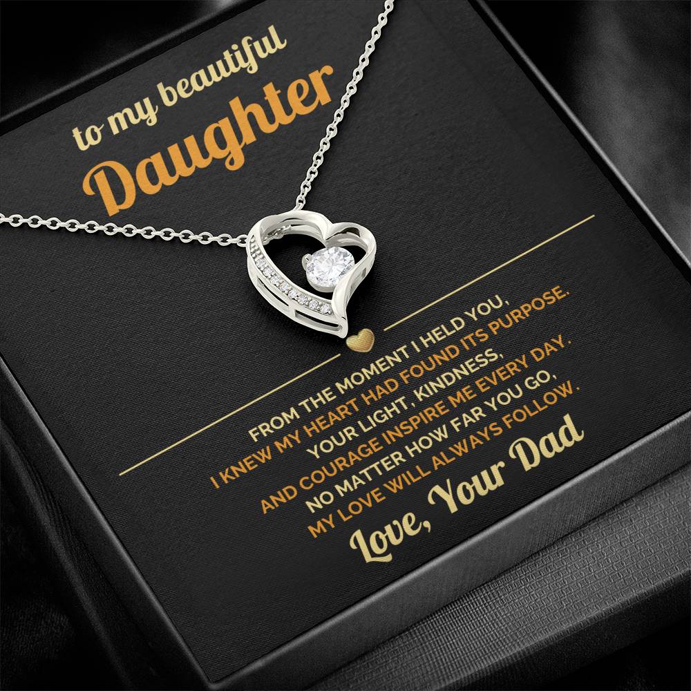 To My Daughter - My Love will Always Follow - Forever Love Necklace