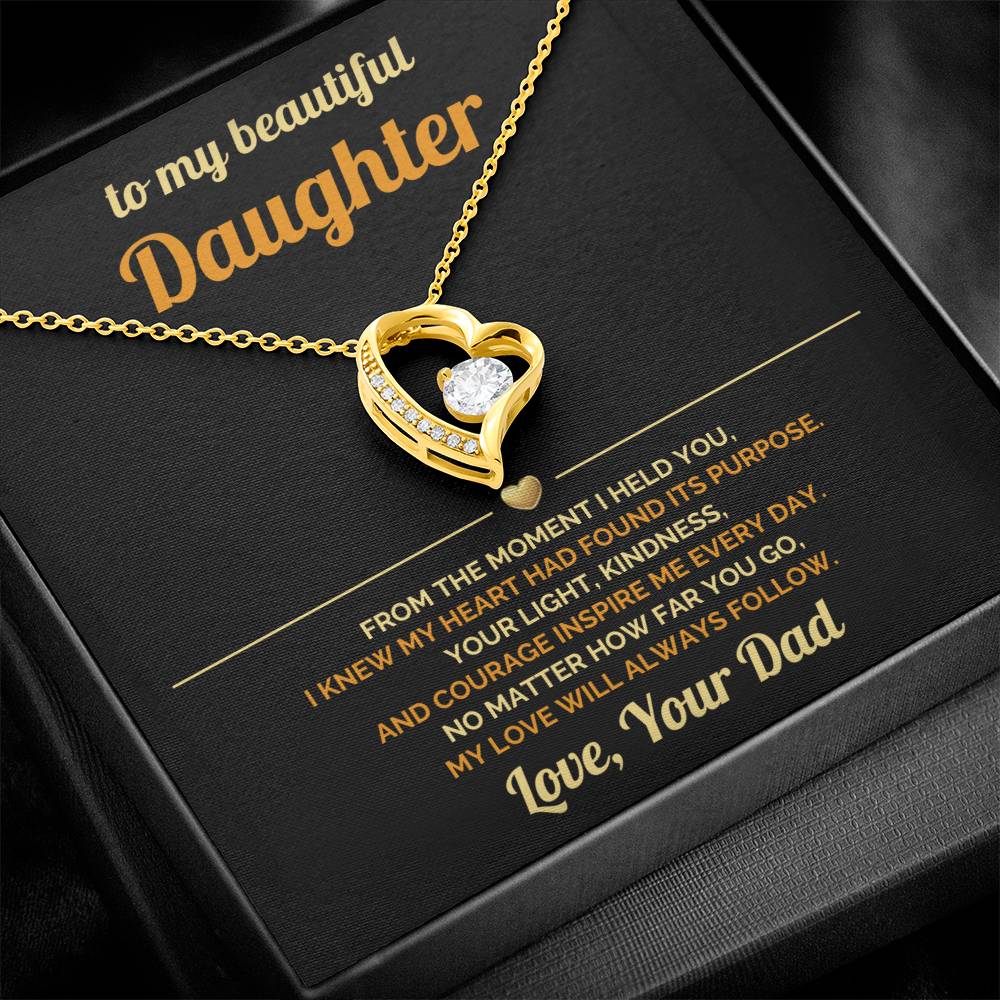 To My Daughter - My Love will Always Follow - Forever Love Necklace