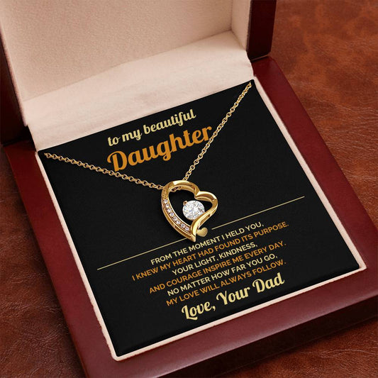To My Daughter - My Love will Always Follow - Forever Love Necklace