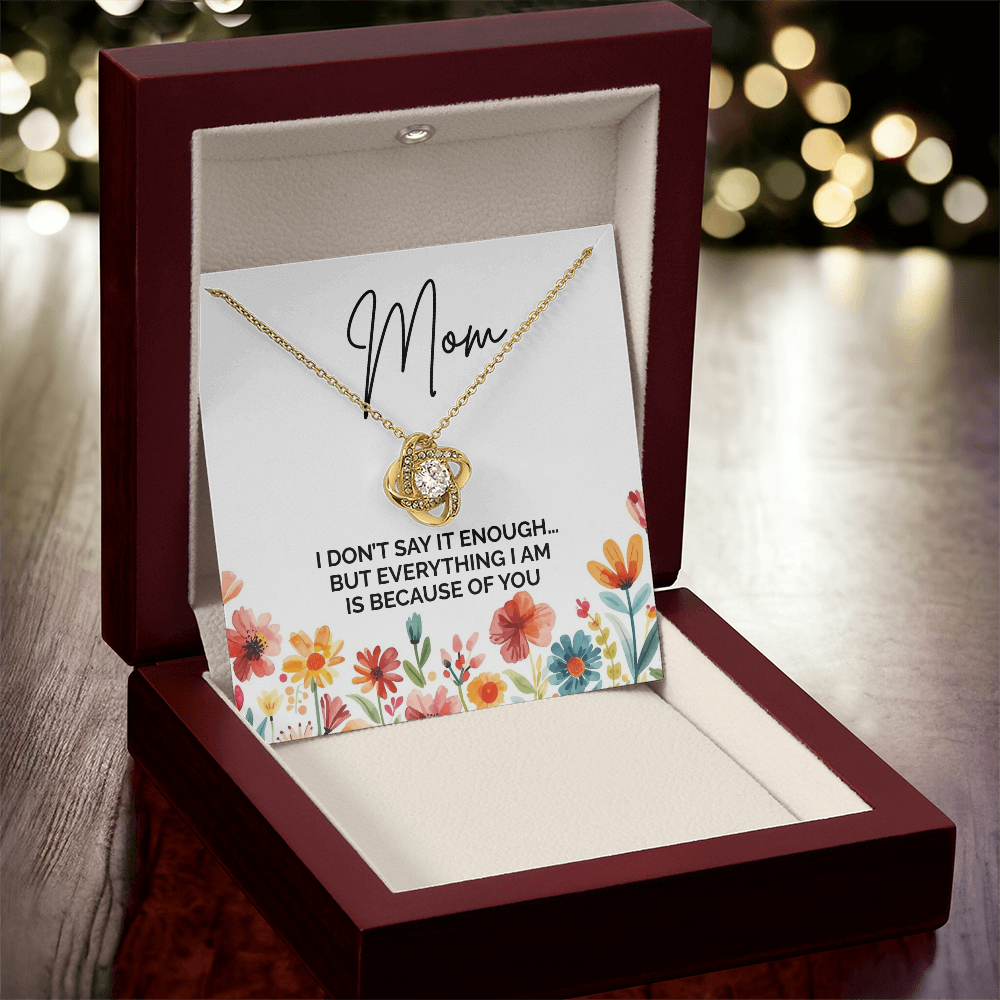 Gift for Mom – For Everything I Didn't Say Enough Love Knot Necklace