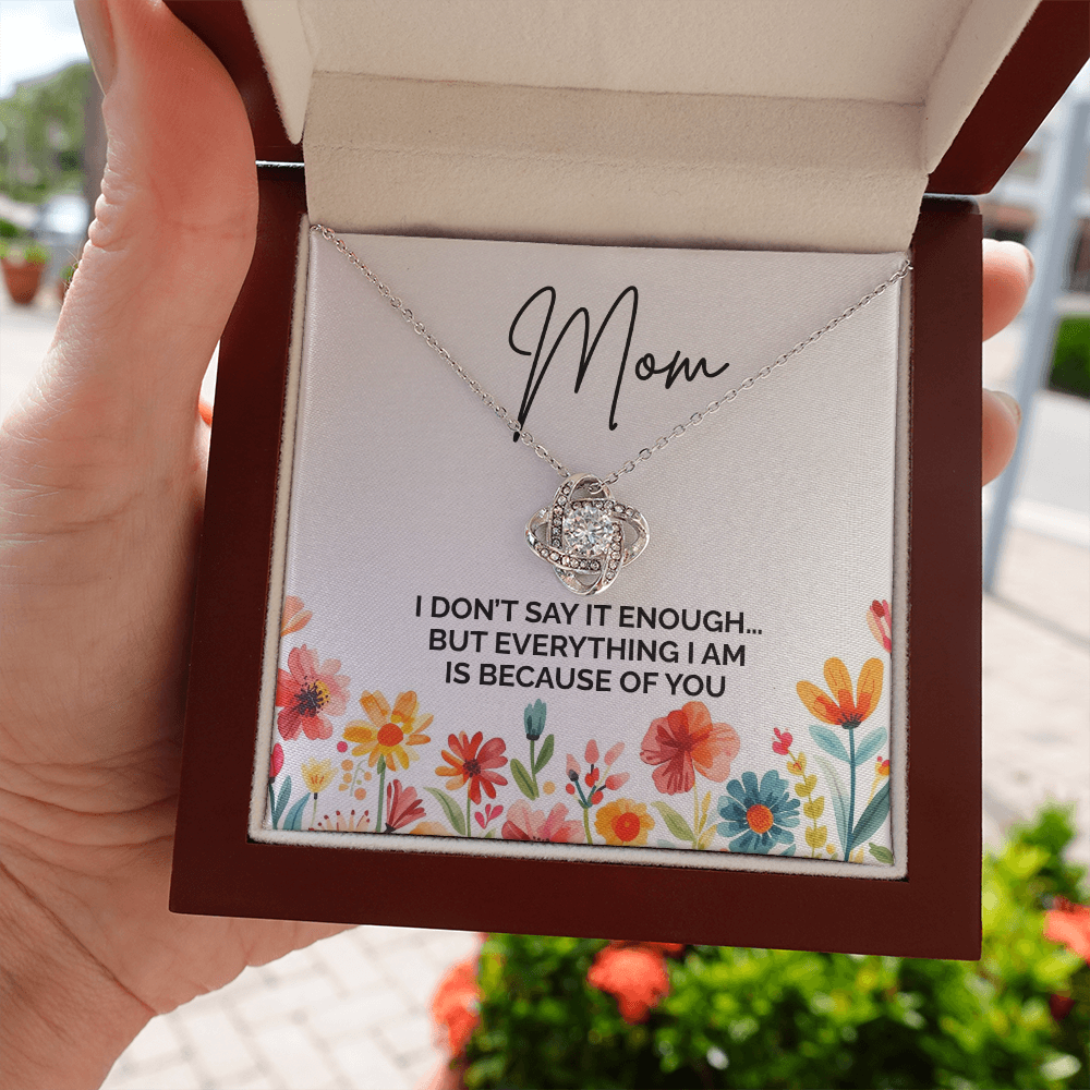 Gift for Mom – For Everything I Didn't Say Enough Love Knot Necklace